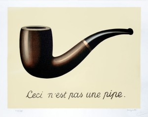 This is not a pipe.  - Magritte